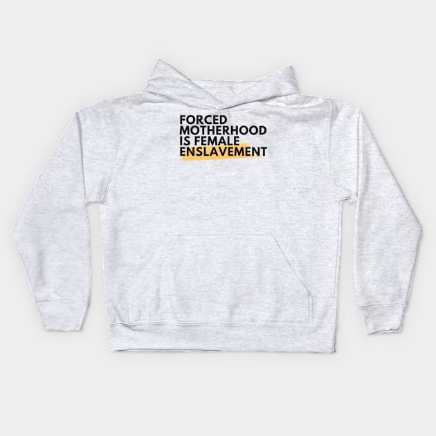 Forced Motherhood is female enslavement Kids Hoodie by dudelinart